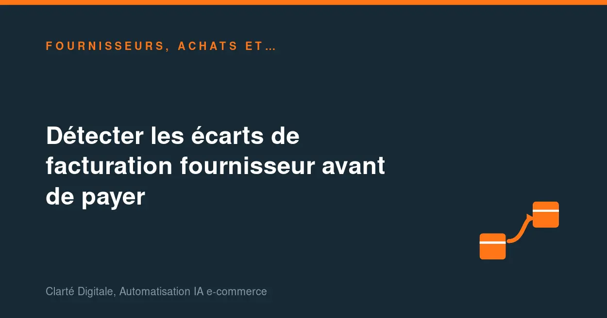 Détecter les écarts de facturation fournisseur avant de payer